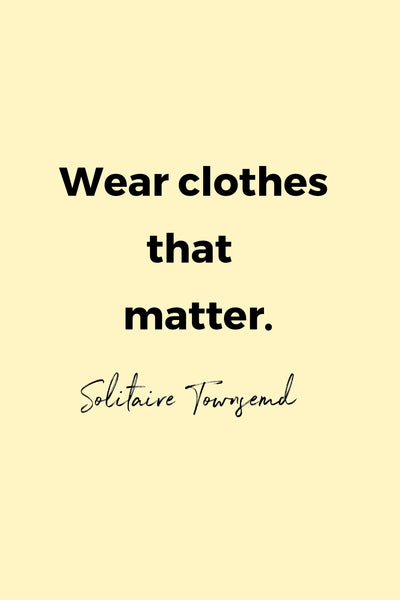 Wear clothes that matter.